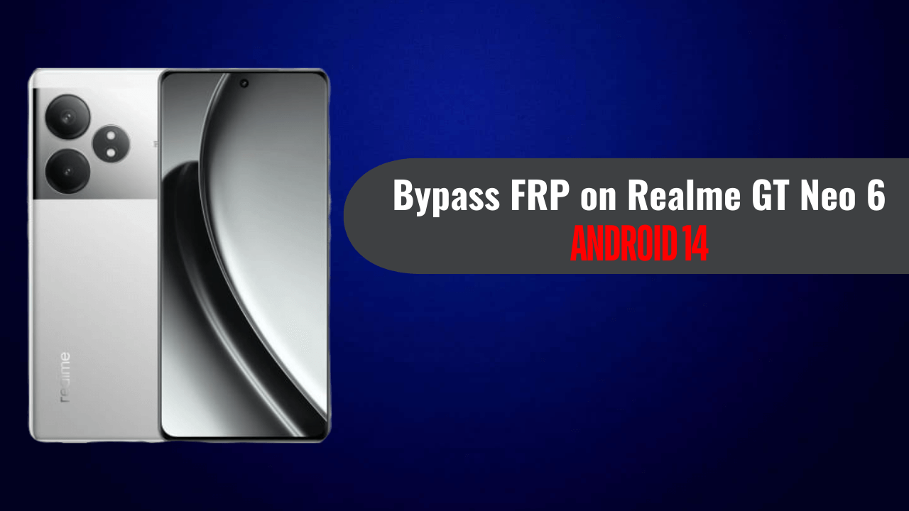 Realme GT Neo 6 FRP Bypass