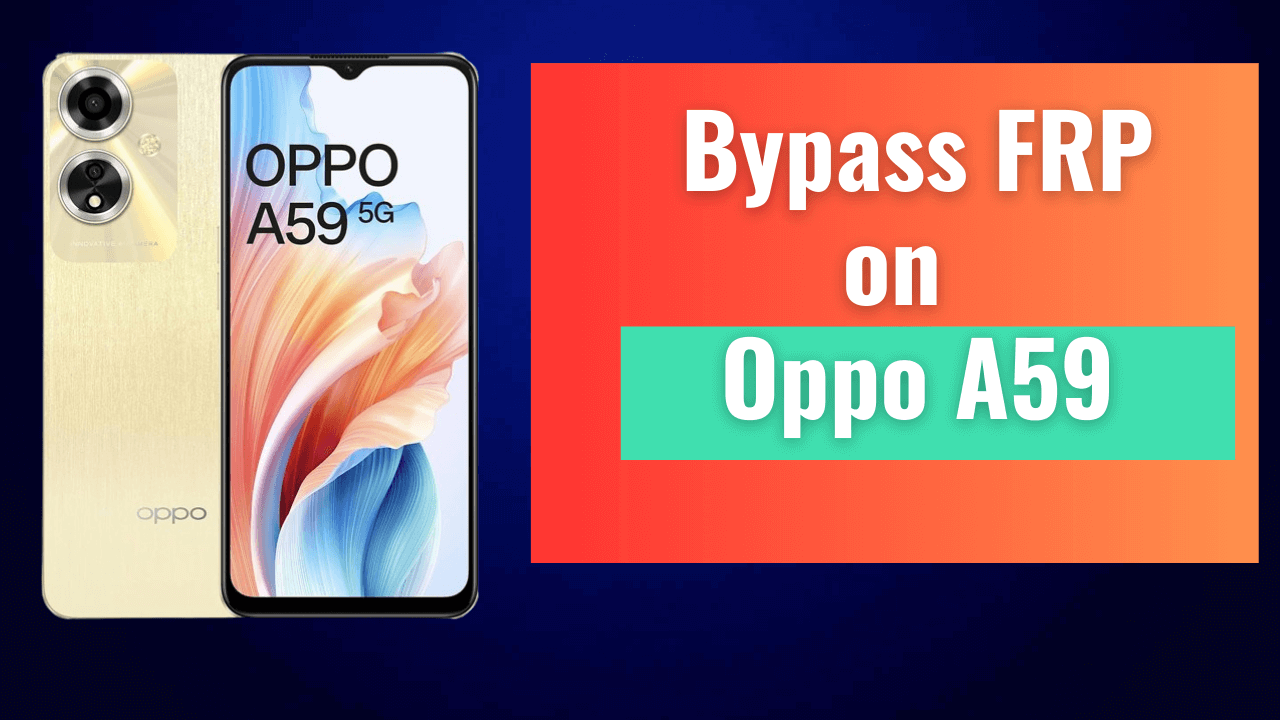 Oppo A59 FRP Bypass