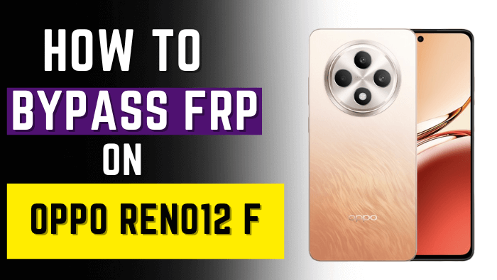 Oppo Reno12 F FRP Bypass