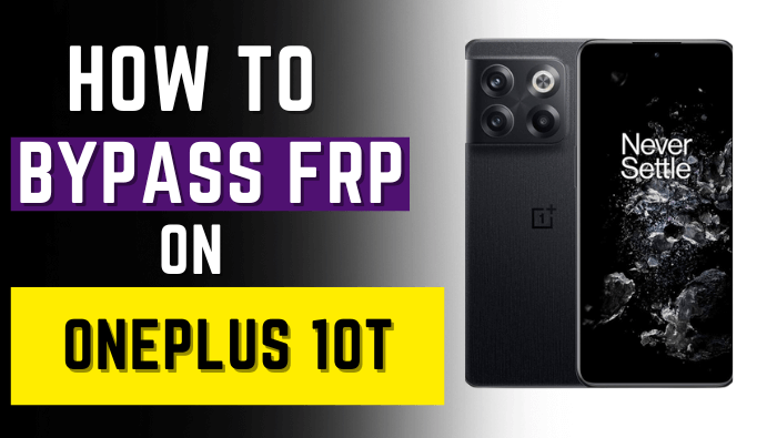 OnePlus 10T FRP Bypass