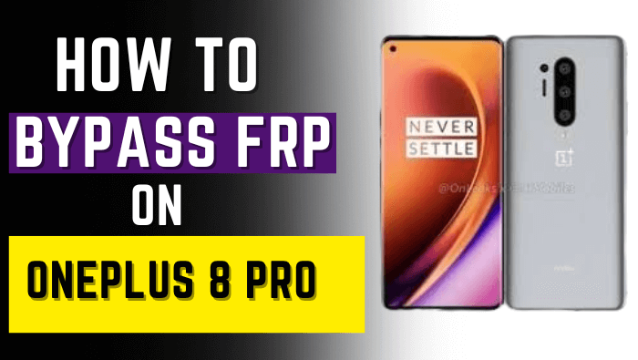 OnePlus 8 Pro FRP Bypass