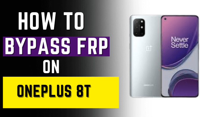 OnePlus 8T FRP Bypass