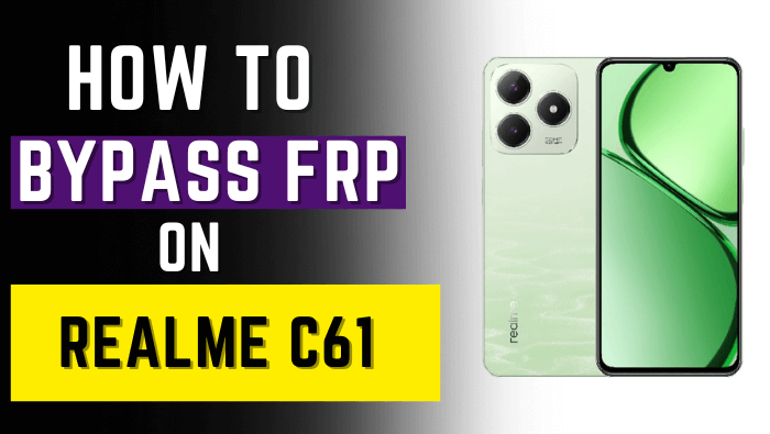 Realme C61 FRP Bypass